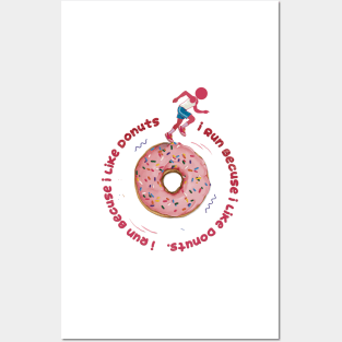 I Run Because I Like Donuts Posters and Art